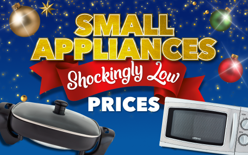 SMALL APPLIANCES SHOCKINGLY LOW PRICES