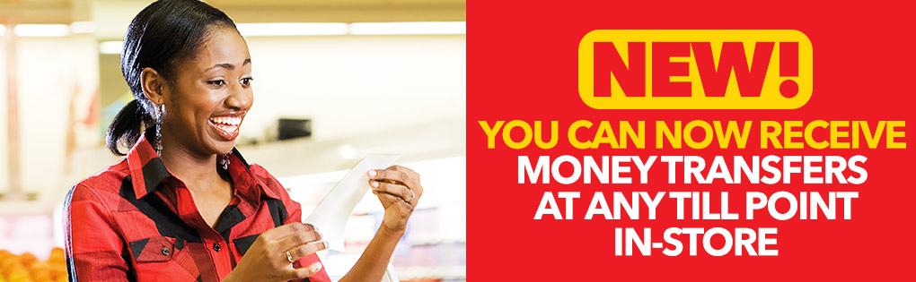 NEW! MONEY TRANSFERS AT ANY TILL POINT.