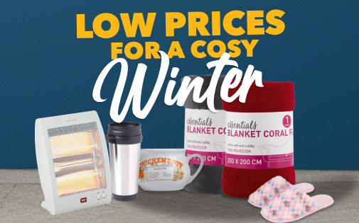 LOW PRICES FOR A COSY WINTER