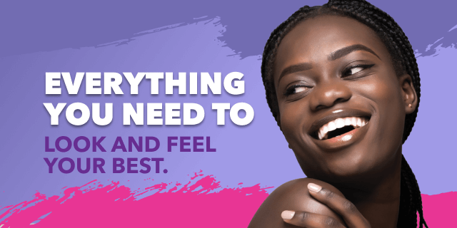 EVERYTHING YOU NEED TO LOOK AND FEEL YOUR BEST